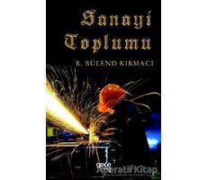 Sanayi Toplumu - R. Bülend Kırmacı - Gece Kitaplığı