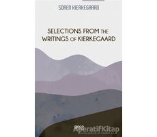 Selections From The Writings of Kierkegaard - Soren Kierkegaard - Gece Kitaplığı
