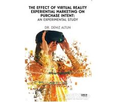 The Effect of Virtual Reality Experiential Marketing on Purchase Intent: An Experimental Study