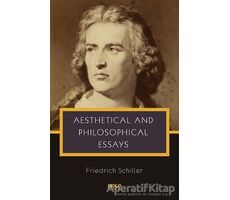 Aesthetical and Philosophical Essays - Friedrich Schiller - Gece Kitaplığı