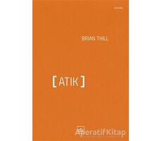 Atık - Brian Thill - İthaki Yayınları