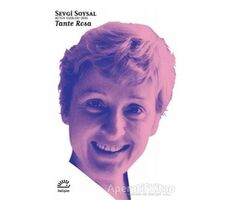 Tante Rosa - Sevgi Soysal - İletişim Yayınevi