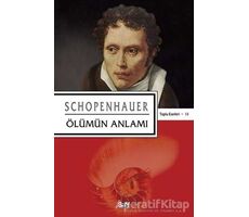 Ölümün Anlamı - Arthur Schopenhauer - Say Yayınları