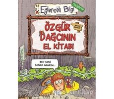 Özgür Dağcının El Kitabı - Anita Ganeri - Eğlenceli Bilgi Yayınları