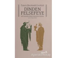 Dinden Felsefeye - Francis MacDonald Cornford - Albaraka Yayınları