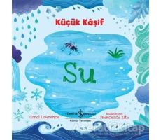 Su - Küçük Kaşif - Carol Lawrence - İş Bankası Kültür Yayınları