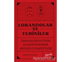 Lorandolar ve Tubiniler - Semih Sefer - Albaraka Yayınları