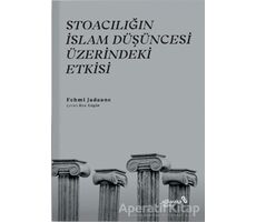 Stoacılığın İslam Düşüncesi Üzerindeki Etkisi - Fehmi Jadaane - Albaraka Yayınları