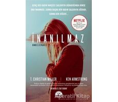 İnanılmaz - T. Christian Miller - Martı Yayınları