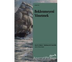 Beklenmeyeni Yönetmek - Karl E. Weick - Albaraka Yayınları