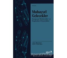 Muhayyel Gelecekler - Jens Beckert - Albaraka Yayınları