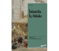 İslam’da İş Ahlakı - Abbas J. Ali - Albaraka Yayınları