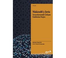 Makasıdu¨’ş-Şeria Sosyoekonomik Gelişme Endeksine Doğru - Salman Syed Ali - Albaraka Yayınları