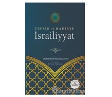 Tefsir ve Hadiste İsrailiyyat - Muhammed Hüseyin Zehebi - Ensar Neşriyat