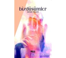 Bizdüşümler - Sefer Örçen - Gece Kitaplığı