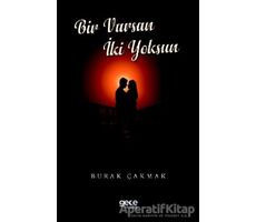 Bir Varsın İki Yoksun - Burak Çakmak - Gece Kitaplığı