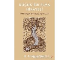 Küçük Bir Elma Hikayesi - M. Ertuğrul Tuna - Cinius Yayınları
