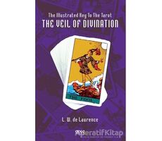 The Illustrated Key To The Tarot The Veil Of Divination - L. W. De Laurence - Gece Kitaplığı