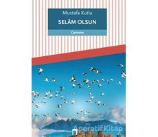 Selam Olsun - Mustafa Kutlu - Dergah Yayınları