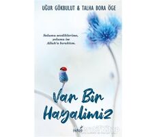 Var Bir Hayalimiz - Talha Bora Öge - İndigo Kitap