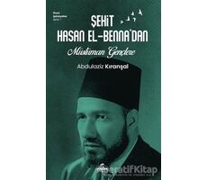 Sehit Hasan El-Benna’dan Müslüman Gençlere - Abdülaziz Kıranşal - Ravza Yayınları