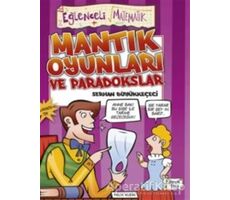 Mantık Oyunları ve Paradokslar - Serhan Büyükkeçeci - Eğlenceli Bilgi Yayınları