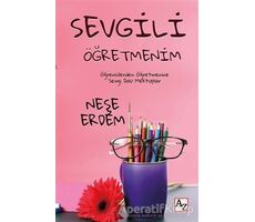 Sevgili Öğretmenim - Neşe Erdem - Az Kitap