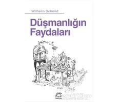 Düşmanlığın Faydaları - Wilhelm Schmid - İletişim Yayınevi