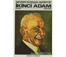 İkinci Adam Cilt: 2 1938-1950 - Şevket Süreyya Aydemir - Remzi Kitabevi