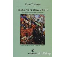 Savaş Alanı Olarak Tarih - Enzo Traverso - Ayrıntı Yayınları