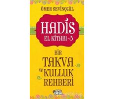 Hadis El Kitabı - 3 : Bir Takva ve Kulluk Rehberi - Ömer Sevinçgül - Nesil Genç