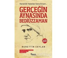 Gerçeğin Aynasında Bediüzzaman - Nurettin Ceylan - Nesil Yayınları