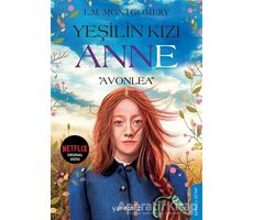 Yeşilin Kızı Anne - Avonlea - L. M. Montgomery - Yakamoz Yayınevi