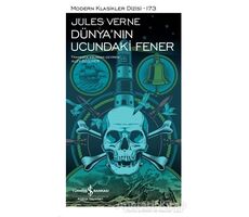 Dünyanın Ucundaki Fener (Şömizli) - Jules Verne - İş Bankası Kültür Yayınları