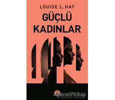 Güçlü Kadınlar - Louise L. Hay - Martı Yayınları