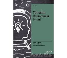 Yönetim Düşüncesinin Evrimi - Arthur G. Bedeian - Albaraka Yayınları