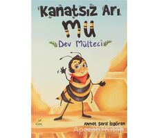 Kanatsız Arı Mu Dev Mülteci - Ahmet Şerif İzgören - Elma Çocuk