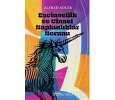 Eşcinsellik ve Cinsel Sapkınlıklar Sorunu - Alfred Adler - Kopernik Kitap