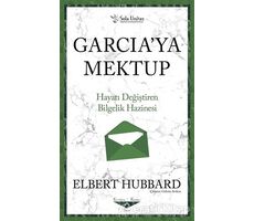 Garciaya Mektup - Kısaltılmış Klasikler Serisi - Elbert Hubbart - Sola Unitas