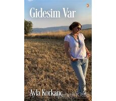 Gidesim Var - Ayla Korkanç - Cinius Yayınları