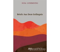 Briefe Aus Dem Gefangnis - Rosa Luxemburg - Gece Kitaplığı