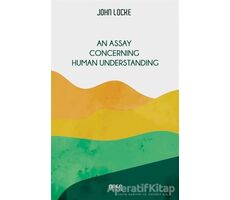 An Assay Concerning Human Understanding - John Locke - Gece Kitaplığı