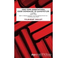 Yeni Türk Edebiyatında Edebi Dönemler ve Şahsiyetler 1. Kitap (1839-1923)