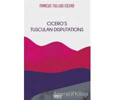 Cicero’s Tusculan Disputations - Marcus Tullius Cicero - Gece Kitaplığı