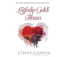 Lütfedip Geldi İlham - Cihat Canlı - Cinius Yayınları