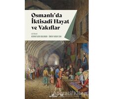 Osmanlıda İktisadi Hayat ve Vakıflar - Ömer Faruk Can - Kronik Kitap