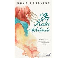 Bir Kadın Ağladığında - Uğur Gökbulut - İndigo Kitap