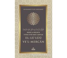 Buhari ve Müslimin İttifak Ettiği Hadis-i Şerifler El-Lülüü Vel Mercan