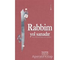 Rabbim Yol Sanadır - Kolektif - Hayykitap