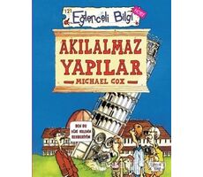 Akılalmaz Yapılar - Michael Cox - Eğlenceli Bilgi Yayınları